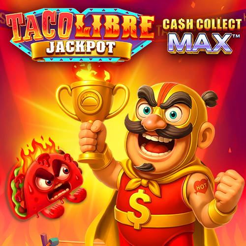 Taco Libre Jackpot: Cash Collect Max - SUMMER138